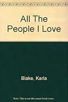 All The People I Love 0965462102 Book Cover
