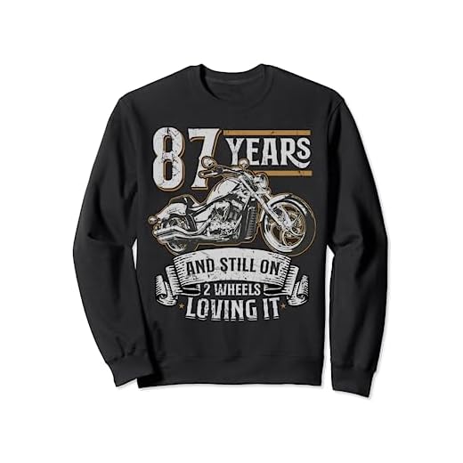 87 Years And Still On 2 Wheels Loving It 87 Cumpleaños Sudadera