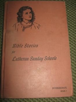 Hardcover Bible Stories for Lutheran Sunday Schools Intermediate Book 1 Book