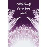Let the Beauty of Your Heart Speak Journal