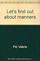 Let's Find Out about Manners 0531000826 Book Cover