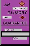 deck der vielen dinge  AN ILLUSORY GUARANTEE: The CYCLE of THINK (The D.E.C.K)