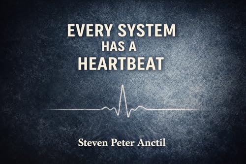 Every System Has a Heartbeat: Understanding the Hidden Rhythm Behind