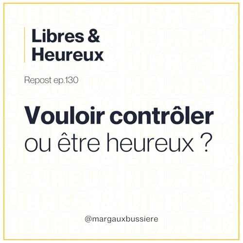 [REPOST] Le Mythe du Contr&ocirc;le : Pourquoi vouloir tout MAITRISER nous &eacute;loigne du BONHEUR ? 🧠🙊