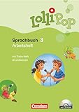 Lollipop Sprachbuch - 3. Schuljahr: Arbeitsheft - Mit CD-ROM, Lernstandsseiten und Grundwissenheft - Herausgeber: Gisela Dorst Dörte Grell, Karin Kliem, Sabine Krönert, Christiane Lücke, Annette Starke 