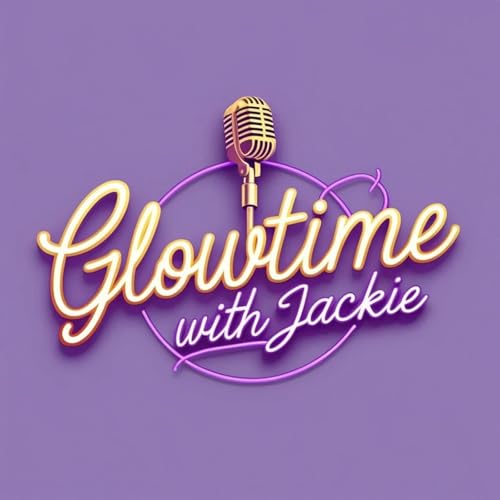 Page de couverture de Glowtime with Jackie Podcast