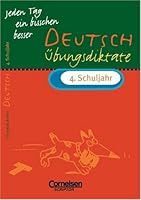 Jeden Tag ein bisschen besser, Deutsch, Übungsdiktate 4. Schuljahr, neue Rechtschreibung 3589213752 Book Cover