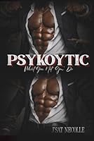 What You Not Gon Do-PSYKOYTIC 0996123474 Book Cover