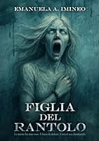 FIGLIA DEL RANTOLO (Italian Edition) B0F5NB3WV5 Book Cover