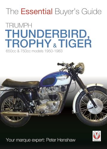  Triumph Thunderbird, Trophy & Tiger: 650cc & 750cc Models: 1950-1983