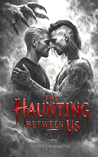 The Haunting Between Us: A Dark Mm Romance (The Between Us Series)