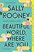 Sally Rooney Collection 3 Books Set (Conversations with Friends, Normal People & Beautiful World, Where Are You)