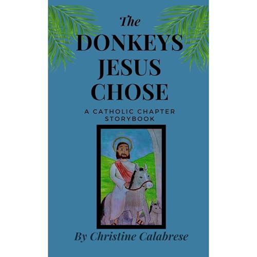 The Donkeys Jesus Chose by Christine Calabrese episode artwork