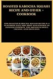 Roasted Kabocha Squash Recipe and other - cookbook