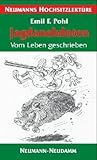  Jagdanekdoten: Vom Leben geschrieben