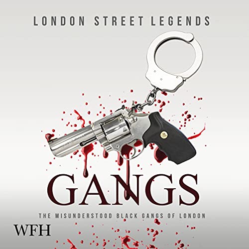 Gangs Audiobook By London Street Legends cover art