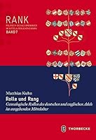 Rolle Und Rang: Genealogische Rollen Des Deutschen Und Englischen Adels Im Ausgehenden Mittelalter (German Edition) 3799591273 Book Cover