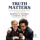 Truth Matters: A Dialogue on Fruitful Disagreement in an Age of Division