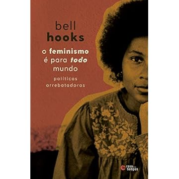 Capa do livro O feminismo é para todo mundo: Políticas arrebatadoras