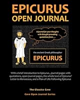 Epicurus Open Journal: A Journal for Your Thoughts with Thought-Provoking Quotations from the Ancient Greek Philosopher Epicurus 194391527X Book Cover
