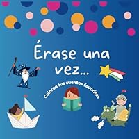 LIBRO DE CUENTOS CLÁSICOS PARA COLOREAR: Cuentos clasicos para colorear para niños y niñas de 4-8 años (Spanish Edition) B0D8PHPXCM Book Cover