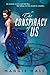The Conspiracy of Us