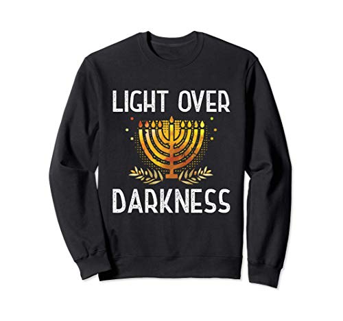Hanukkah Chanukah 2020 - Light Over Darkness - Jewish Gift Sweatshirt
