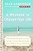 A Weekend to Change Your Life: Find Your Authentic Self After a Lifetime of Being All Things to All People