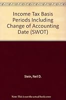 Income Tax Basis Periods Including Change of Accounting Date (SWOT) 1851850384 Book Cover
