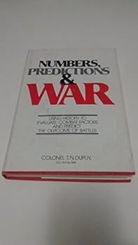 Hardcover Numbers, prediction, and war: Using history to evaluate combat factors and predict the outcome of battles Book