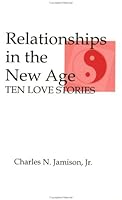 Relationships in the New Age : Ten Love Stories 1889534439 Book Cover