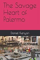 The Savage Heart of Palermo 1980584524 Book Cover