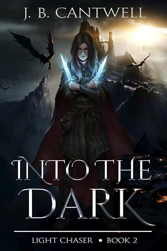 Into the Dark (Light Chaser Book 2) (English Edition)
