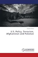 U.S. Policy, Terrorism, Afghanistan and Pakistan 3659743453 Book Cover