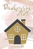  Kalender 2020: Bauherrin 2020  Wochenplaner  Kalender  Terminplaner  Haus bauen  das Traumhaus planen  Jahresplaner  Notizbuch  Tagebuch  ...  Wochenkalender  Haus Planung  Häuslbauer