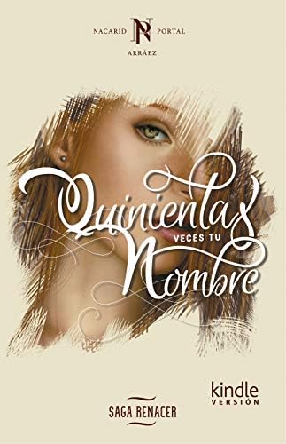 Quinientas Veces Tu Nombre (Saga Renacer nº 1)