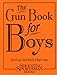 The Gun Book for Boys