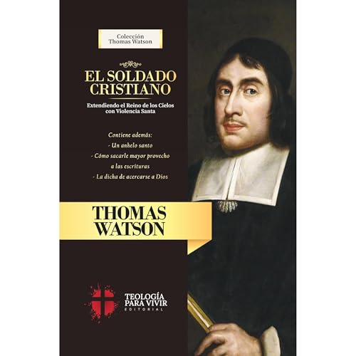 Audiobook: El Soldado Cristiano by Teologia para Vivir Editorial, Thomas Watson