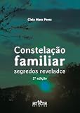 Constelação Familiar: Segredos Revelados