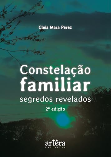 Constelação Familiar: Segredos Revelados