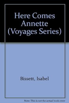 Hardcover Here Comes Annette (Voyages Series) Book
