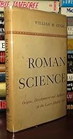 Roman Science: Origins, Development, and Influence to the Later Middle Ages B0006AXPHY Book Cover
