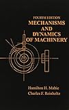 Mechanisms and Dynamics of Machinery