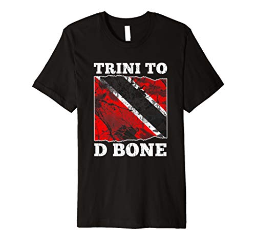 Trinidad and Tobago Flag- Trini To D Bone Premium T-Shirt