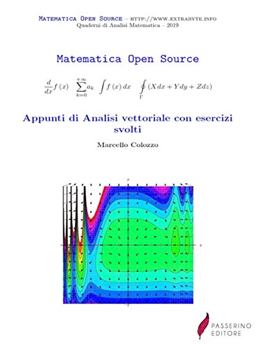 Appunti di Analisi vettoriale con esercizi svolti (Italian Edition)