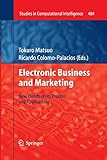 Electronic Business and Marketing: New Trends on its Process and Applications (Studies in Computational Intelligence, Band 484)