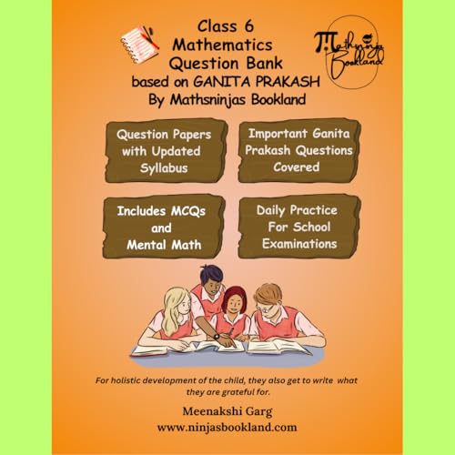Image of Class 6 Mathematics CBSE 2026 NCERT Ganita Prakash Question Bank Practice Book | Chapter-wise Workbook with Answers | CBSE Syllabus | Mathsninjas Bookland