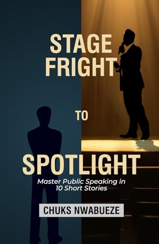 Stage Fright To Spotlight: Master Public Speaking In 10 Short Stories