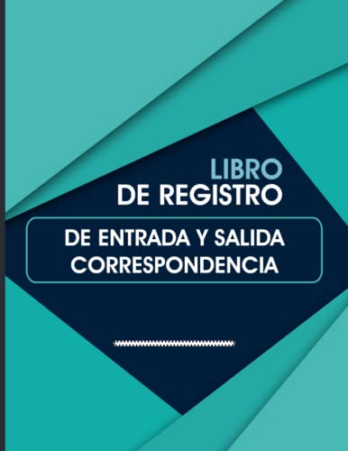 Libro De Registro De Entrada Y Salida Correspondencia: Libro Organizador De Recibida y Enviada Corre