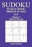 300 Medium to Hard Sudoku Puzzle Book - 2018
